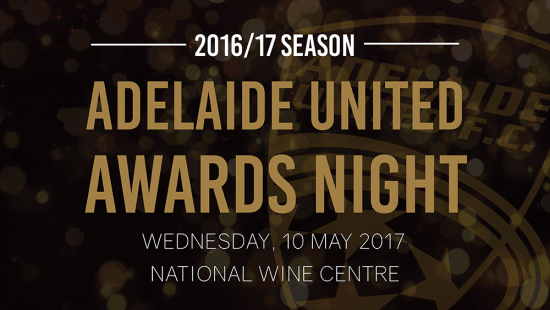 Adelaide United Awards, Wednesday 10 May 2017