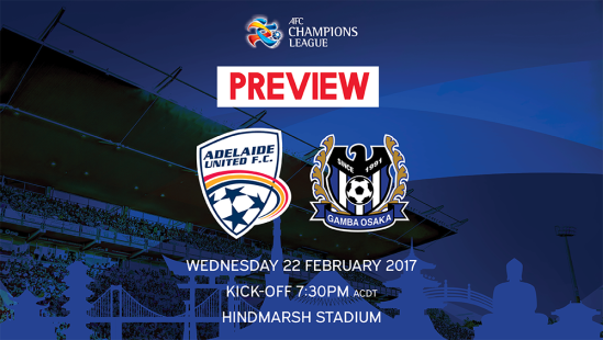 AFC Champions League 2017 Group H Preview – Adelaide United vs Gamba Osaka